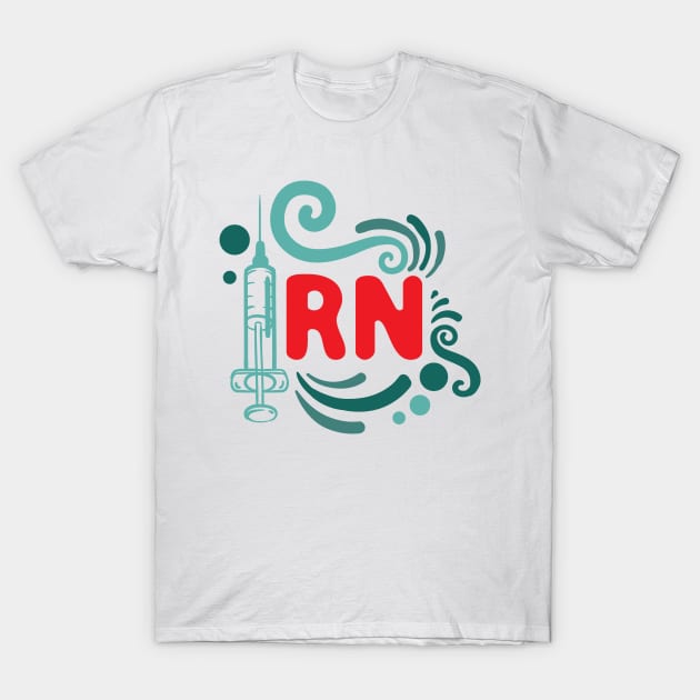 RN Registered Nurse T-Shirt by KindlyHarlot